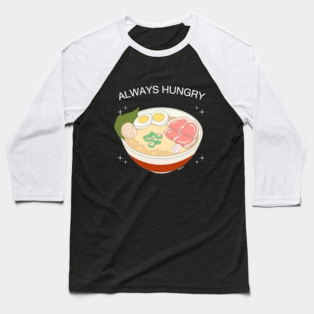 Always Hungry Baseball T-Shirt by Plan8